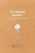 My Musical Journey. A Practice Journal for Musicians Susana Frade Studio